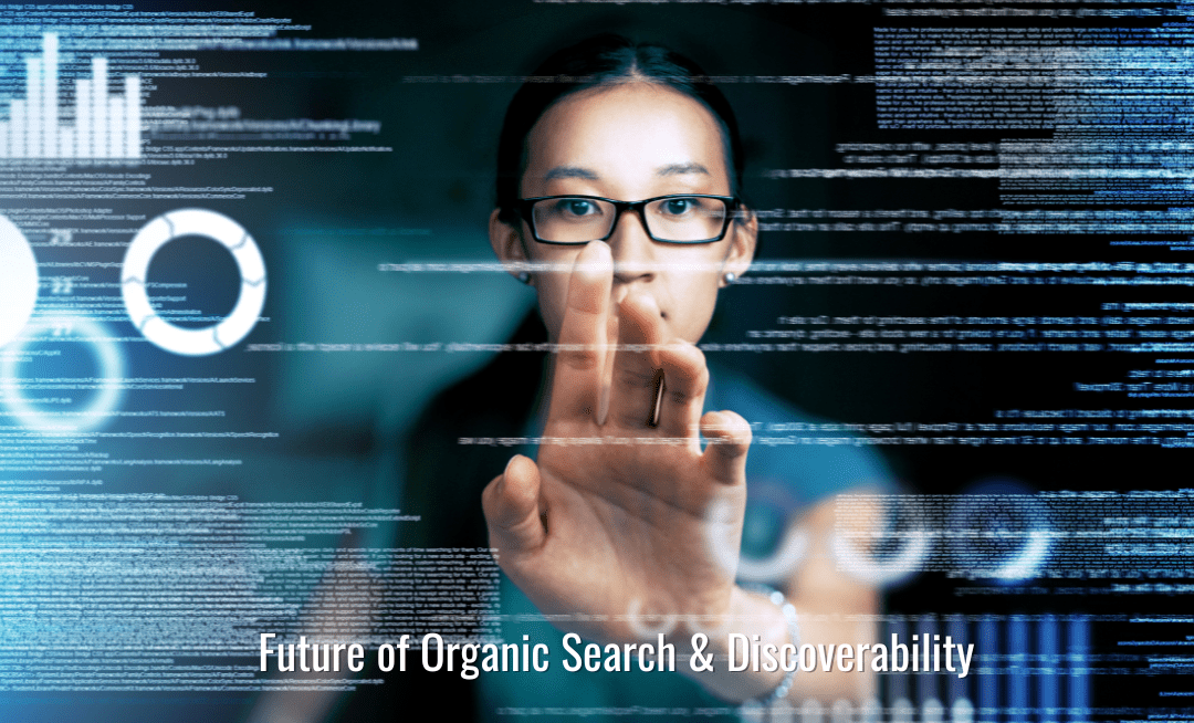 The Future of Organic Search Discoverability: Key Insights from Industry Leaders